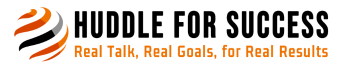 Huddle for Success